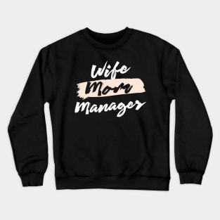 Cute Wife Mom Manager Gift Idea Crewneck Sweatshirt